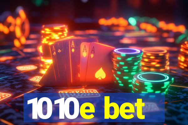1010e bet